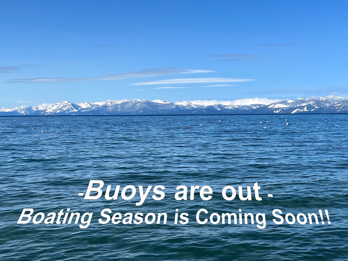 Buoys are out and it’s almost boating season on Lake Tahoe!